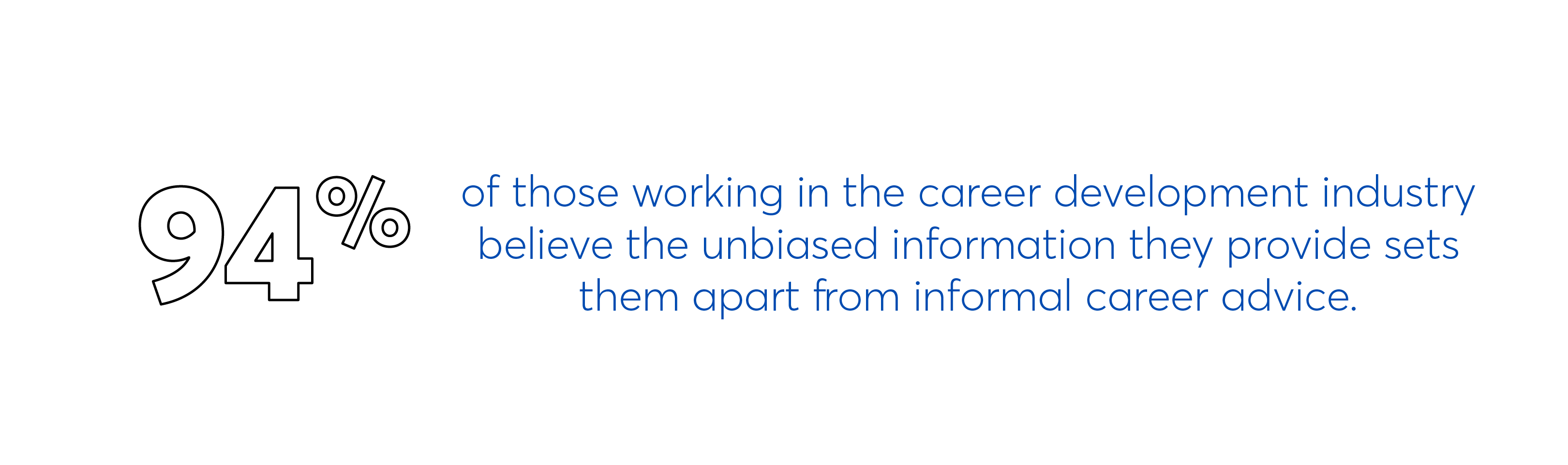 People working in career development believes that unbiased information sets them apart