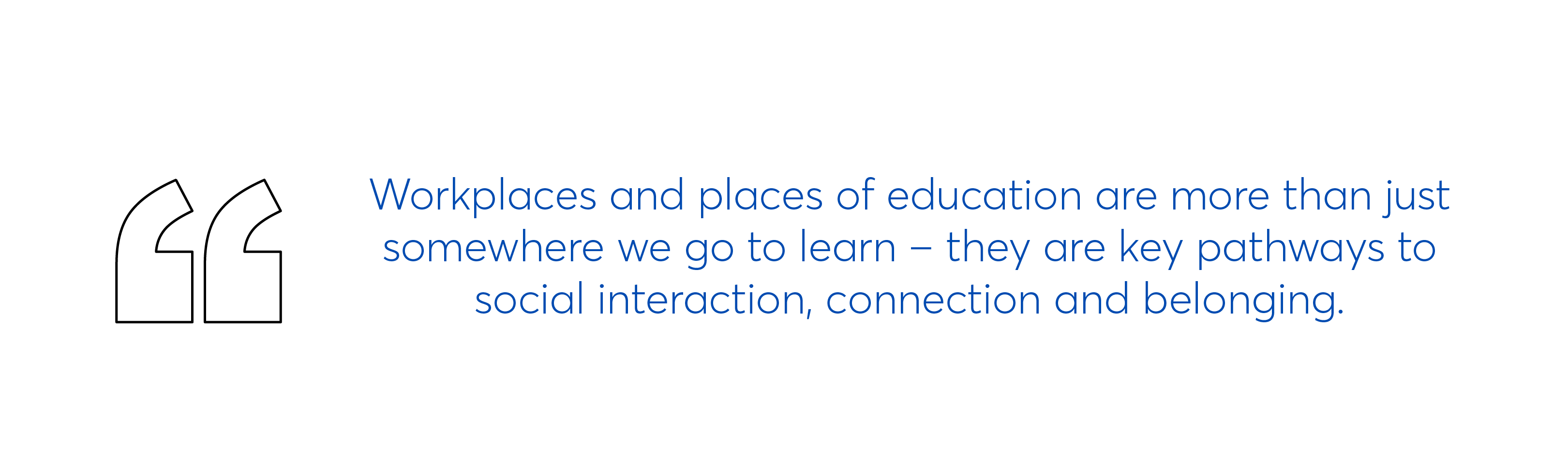 Schools are key pathways to interaction, belonging and connection
